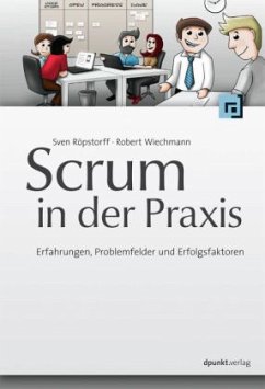 Scrum in der Praxis - Röpstorff, Sven; Wiechmann, Robert