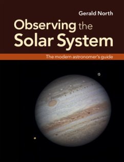 Observing the Solar System: The Modern Astronomer's Guide - North, Gerald