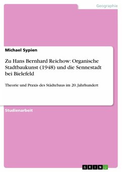 Zu Hans Bernhard Reichow: Organische Stadtbaukunst (1948) und die Sennestadt bei Bielefeld - Sypien, Michael