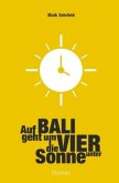 Auf Bali geht um Vier die Sonne unter