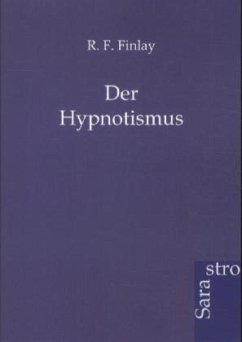 Der Hypnotismus - Finlay, R. F.