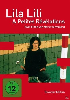 Lila Lili + Petites Révélations - Zwei Filme von Marie Vermillard