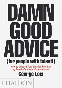 Damn Good Advice (For People with Talent!) - Lois, George