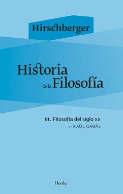 Historia de la filosofía III : filosofía del siglo XX - Gabás, Raúl