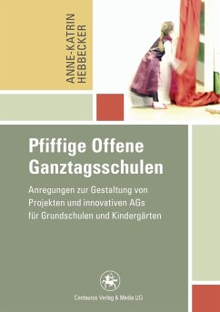Pfiffige Offene Ganztagsschulen - Hebbecker, Anne-Katrin