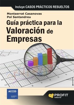 Guía práctica para la valoración de empresas : incluye casos prácticos resueltos - Santandreu Gracia, Pol; Casanovas Ramón, Montserrat