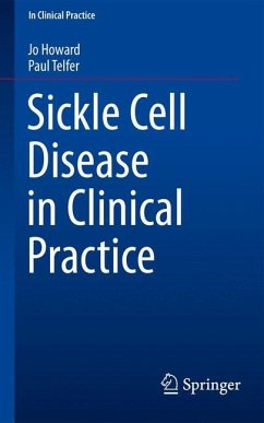 Sickle Cell Disease in Clinical Practice - Howard, Jo;Telfer, Paul