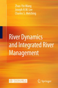 River Dynamics and Integrated River Management - Wang, Zhao-Yin;Lee, Joseph H.W.;Melching, Charles S.
