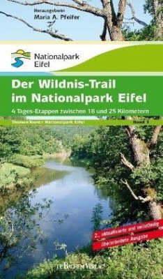 Der Wildnis-Trail im Nationalpark Eifel - Pfeifer, Maria A.;Harzheim, Gabriele;Brunemann, Hans-Georg