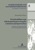 Zwischenbilanz zum Glücksspielstaatsvertrag für Lotterien und Sportwetten