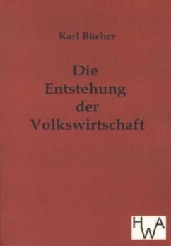 Die Entstehung der Volkswirtschaft - Bücher, Karl