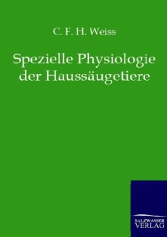 Spezielle Physiologie der Haussäugetiere - Weiss, C. F. H.