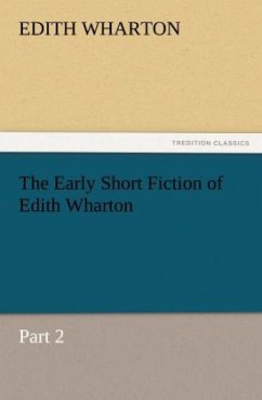 The Early Short Fiction of Edith Wharton - Wharton, Edith