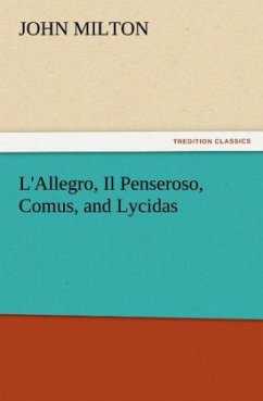 L'Allegro, Il Penseroso, Comus, and Lycidas - Milton, John