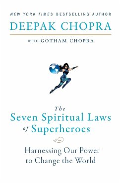 Seven Spiritual Laws of Superheroes, The - Chopra, Deepak