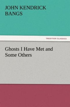 Ghosts I Have Met and Some Others - Bangs, John Kendrick