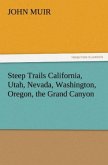 Steep Trails California, Utah, Nevada, Washington, Oregon, the Grand Canyon