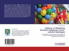 Folklore as Mediating Versatile Indigenous Socio-cultural Ideologies