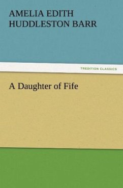 A Daughter of Fife - Barr, Amelia E. Huddleston