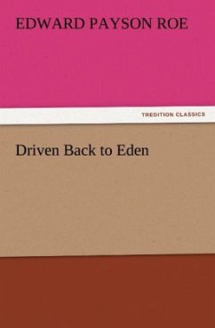 Driven Back to Eden - Roe, Edward Payson