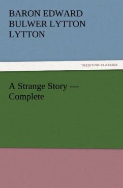 A Strange Story ¿ Complete - Bulwer-Lytton, Edward George