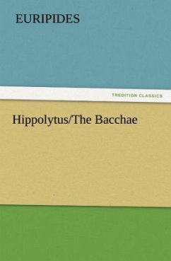 Hippolytus/The Bacchae - Euripides