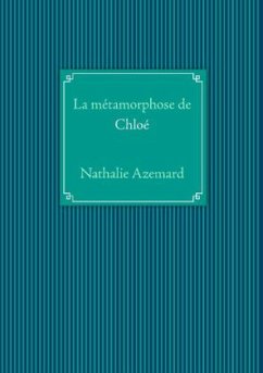 La métamorphose de Chloé