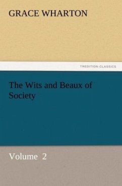 The Wits and Beaux of Society - Wharton, Grace