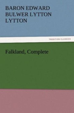 Falkland, Complete - Bulwer-Lytton, Edward George