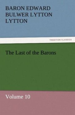 The Last of the Barons - Bulwer-Lytton, Edward George