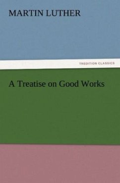 Cover A Treatise on Good Works
