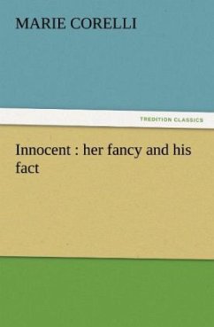 Innocent : her fancy and his fact (TREDITION CLASSICS)