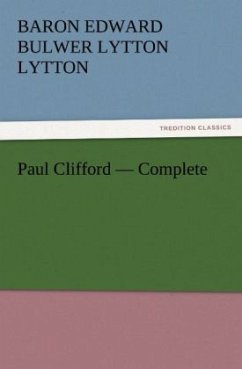 Paul Clifford ¿ Complete - Bulwer-Lytton, Edward George