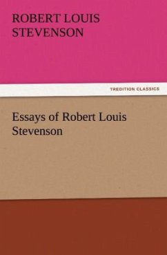Essays of Robert Louis Stevenson - Stevenson, Robert Louis