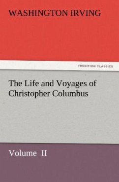 The Life and Voyages of Christopher Columbus - Irving, Washington