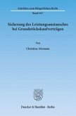 Sicherung des Leistungsaustausches bei Grundstückskaufverträgen.