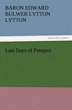 Last Days of Pompeii - Bulwer-Lytton, Edward George