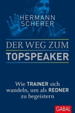 Der Weg zum Topspeaker - Scherer, Hermann