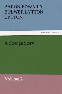 A Strange Story - Bulwer-Lytton, Edward George