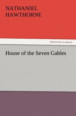 House of the Seven Gables - Hawthorne, Nathaniel