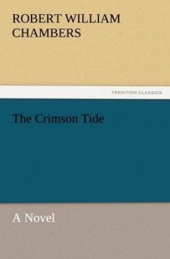 The Crimson Tide - Chambers, Robert William