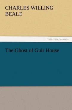 The Ghost of Guir House - Beale, Charles Willing