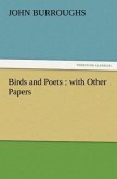 Birds and Poets : with Other Papers