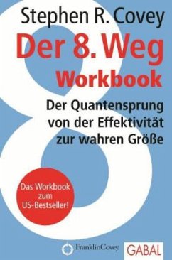 Der 8. Weg Workbook - Covey, Stephen R.
