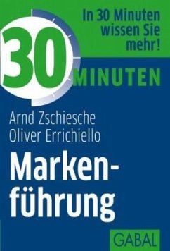 30 Minuten Markenführung - Zschiesche, Arnd;Errichiello, Oliver