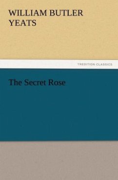 The Secret Rose - Yeats, William Butler