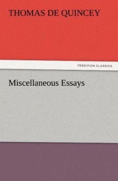 Miscellaneous Essays - De Quincey, Thomas