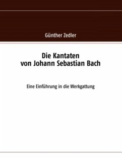 Die Kantaten von Johann Sebastian Bach - Zedler, Günther