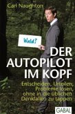 Der Autopilot im Kopf