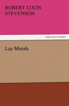 Lay Morals - Stevenson, Robert Louis